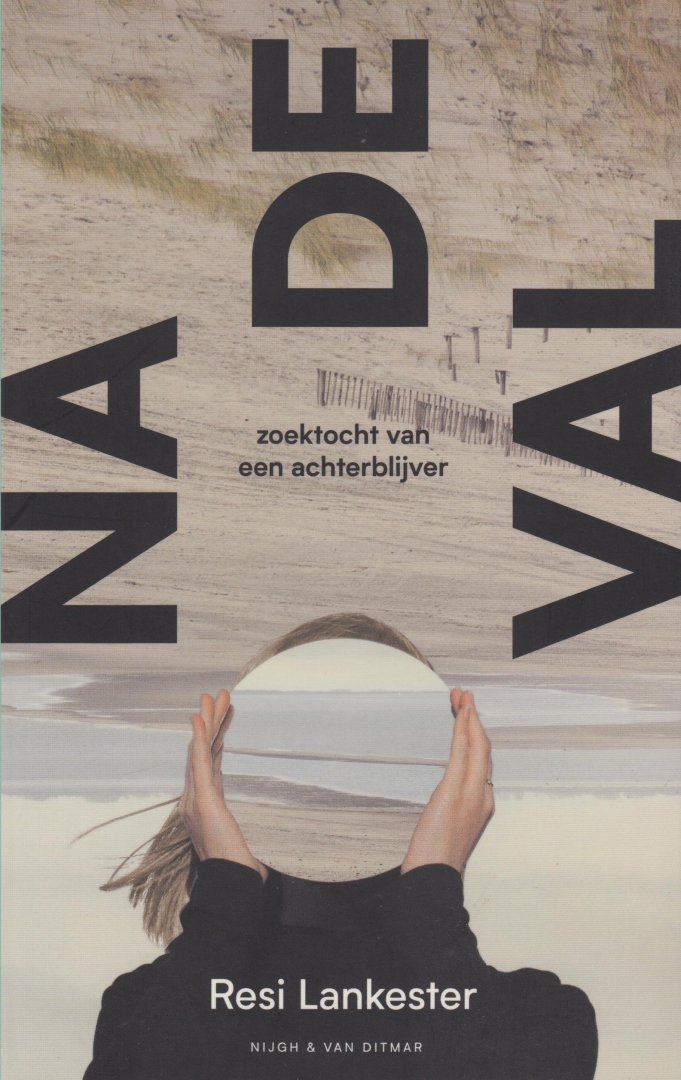 Lankester, Resi - Na de val. Zoektocht van een achterblijver