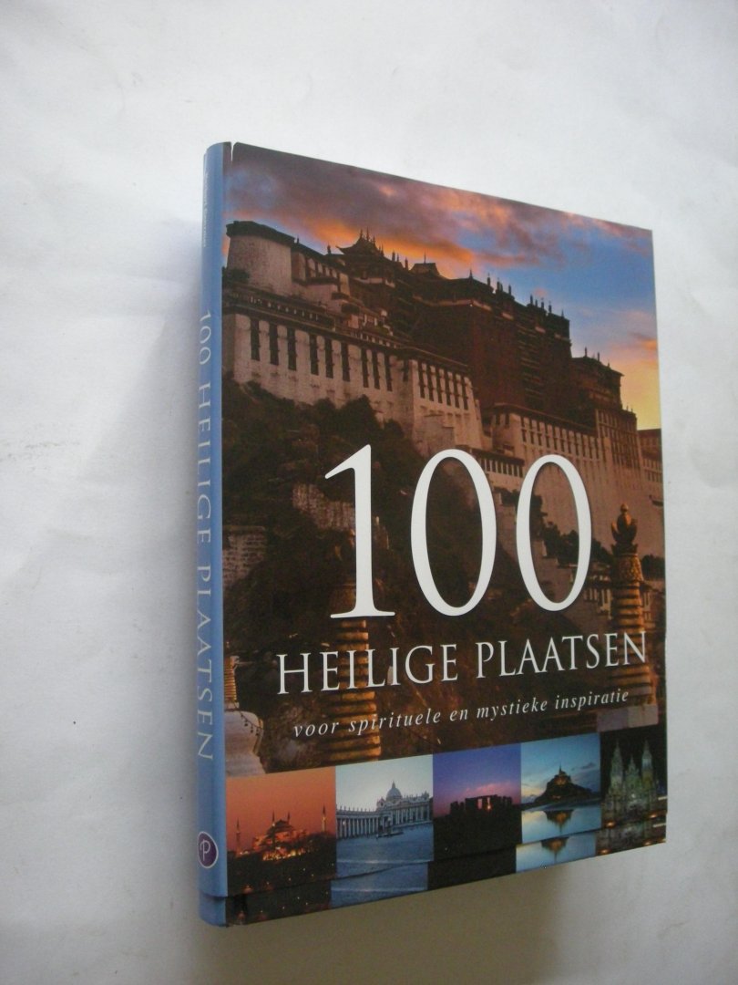 Genzmer, Herbert / Tolman, R. fotogr. / vertaald uit het Engels - 100 heilige plaatsen voor spirituele en mystieke inspiratie