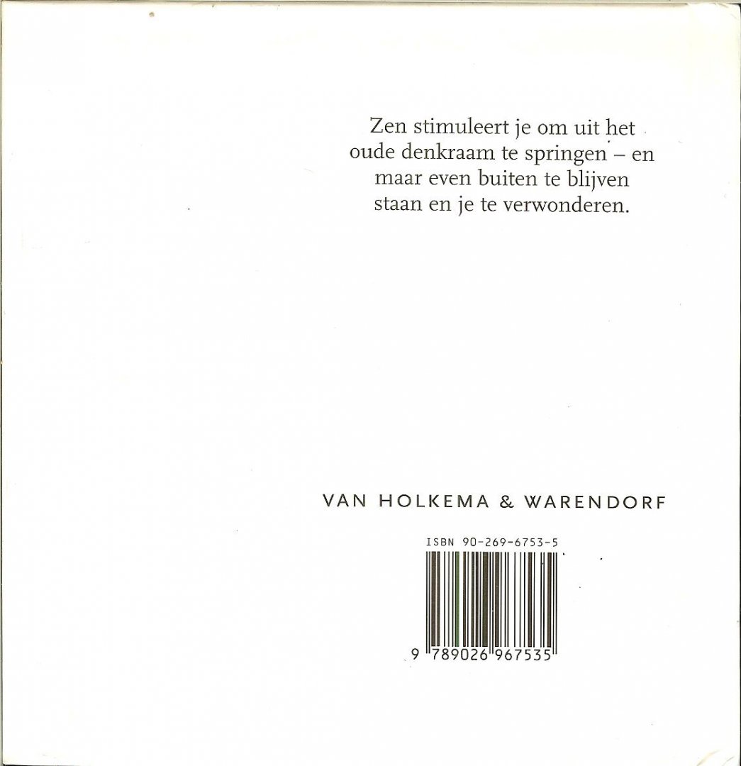 Zwart, Marcel  .. Omslagontwerp Steef Liefting  en Vormgeving  Studio Hans Kentie B.v. te Leusden - Zen boekje