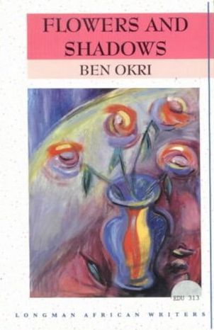 Ben Okri - Flowers and shadows