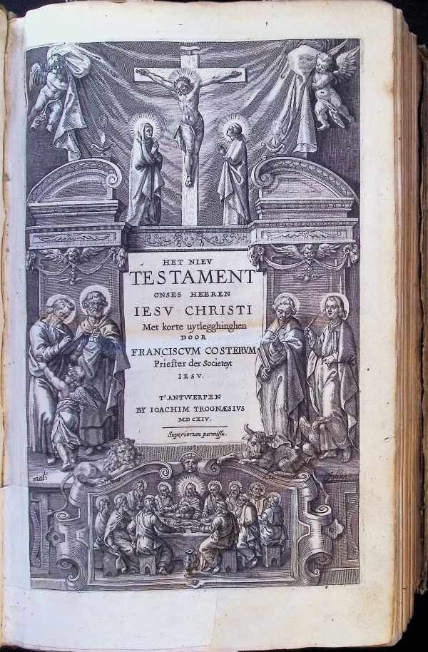 Franciscum Costerum - Het Niev (nieu) Testament onses Heeren Iesu Christi met korte uytlegghinghen door Franciscum Costerum Priester der Societeyt IESU