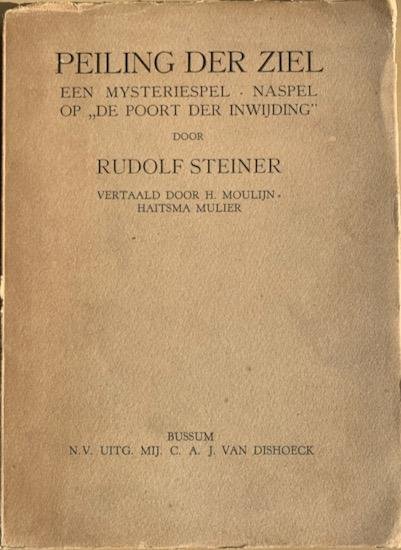 Steiner, Rudolf - PEILING DER ZIEL. Een mysteriespel  - naspel op De Poort der Inwijding.