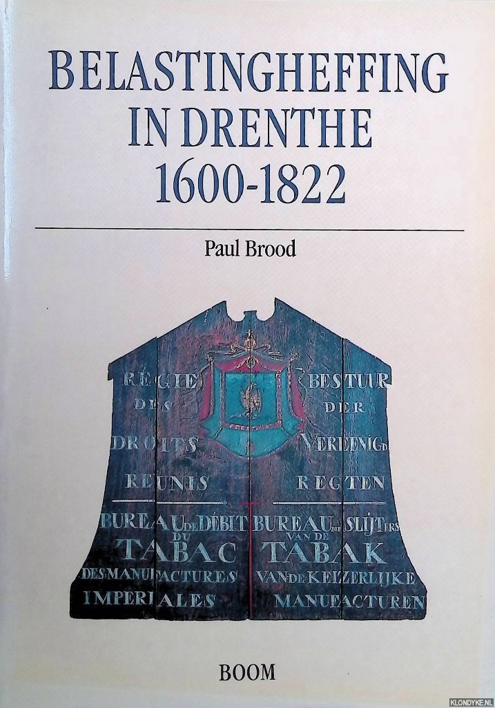 Brood, Paul - Belastingheffing in Drenthe 1600-1822