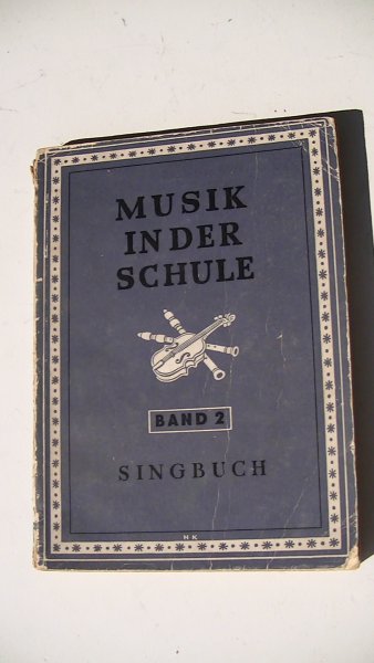 KRAUS Egon; Felix Oberborbeck - Musik in der Schule. Band II Singbuch. Met muzieknotatie