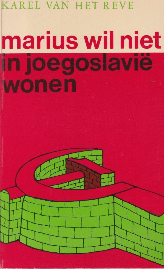 Reve, Karel van het - Marius wil niet in Joegoslavië wonen en andere stukken over cultuur, recreatie en maatschappelijk werk