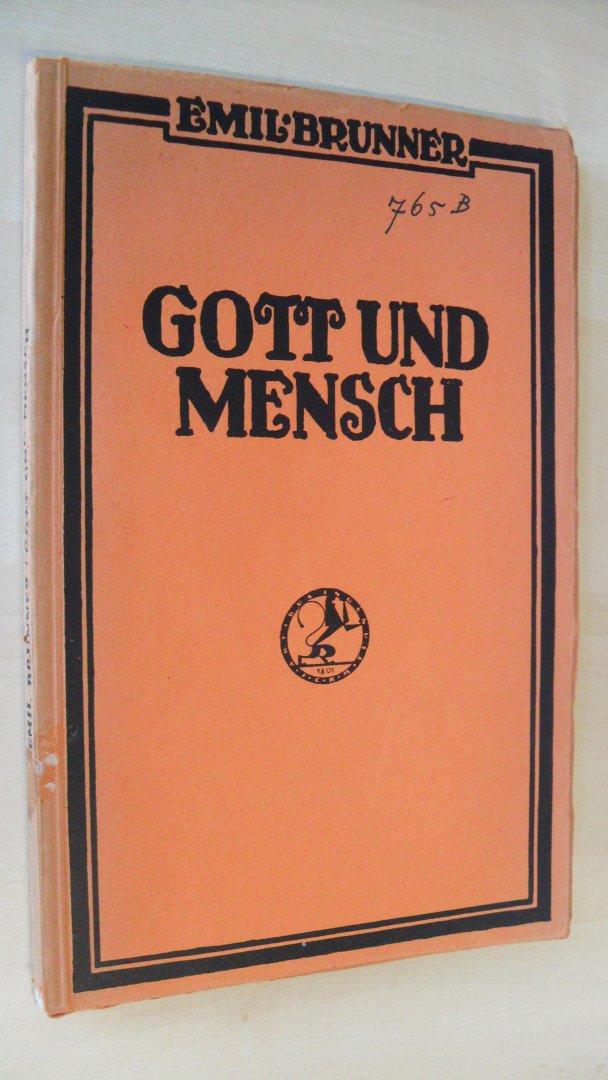 Brunner Emil - Gott und mensch