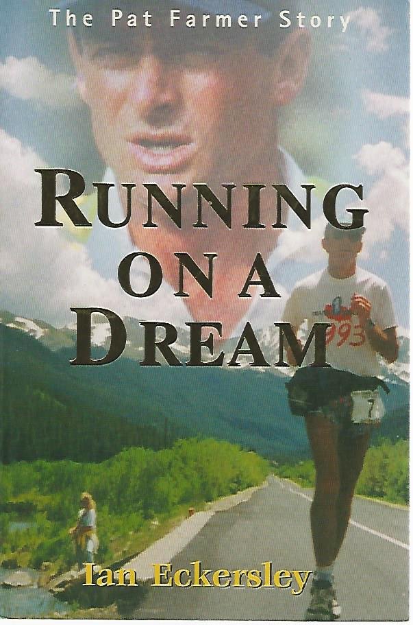 Eckersley, Ian - Running on a dream -The Pat Farmer Story