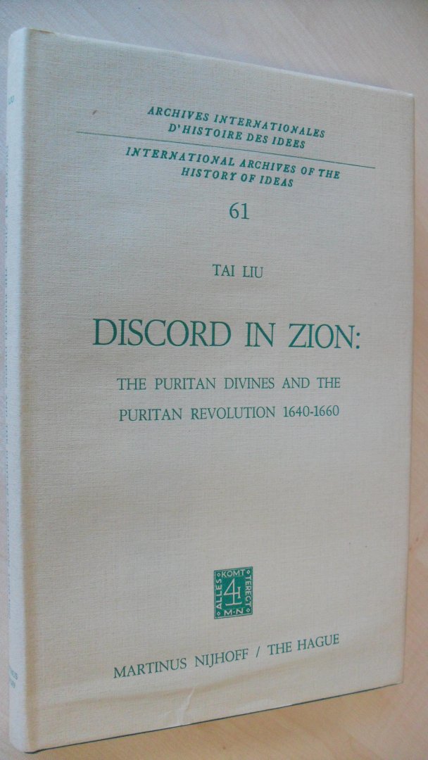 Liu Tai - Discord in Zion: The puritan divines and the puritan revolution 1640-1660