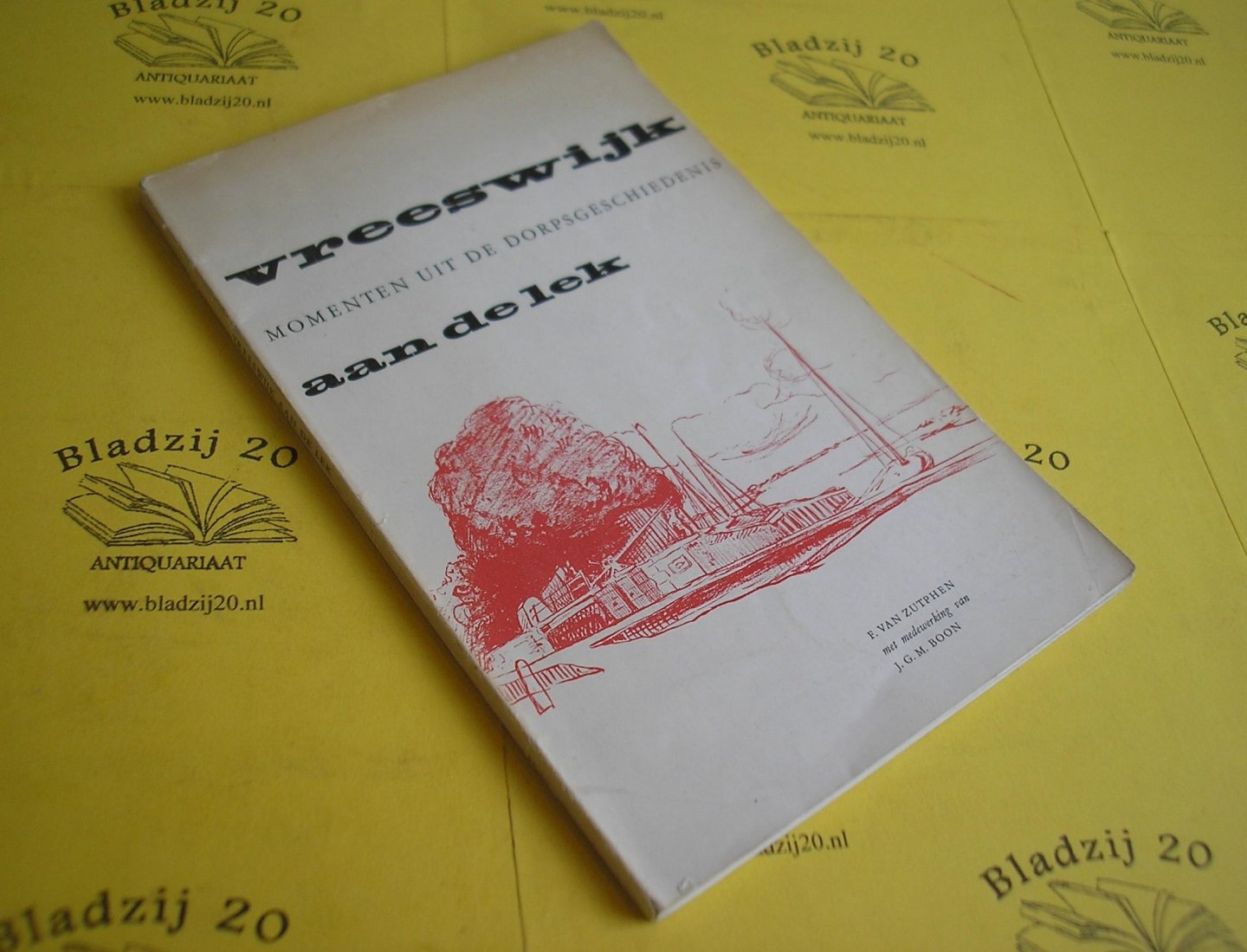Zutphen, F. van. - Vreeswijk aan de Lek. Momenten uit de dorpsgeschiedenis.