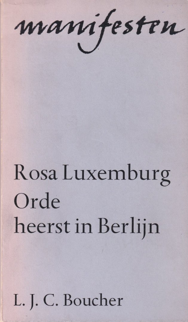 Luxemburg, Rosa - Orde heerst in Berlijn