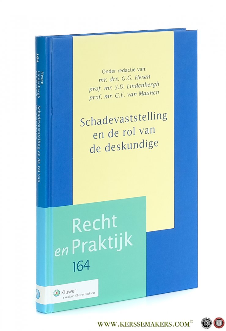 Hesen, mr. drs. G.G. / prof. mr. S.D. Lindenbergh / prof. mr. G.E. van Maanen (eds.). - Schadevaststelling en de rol van de deskundige.