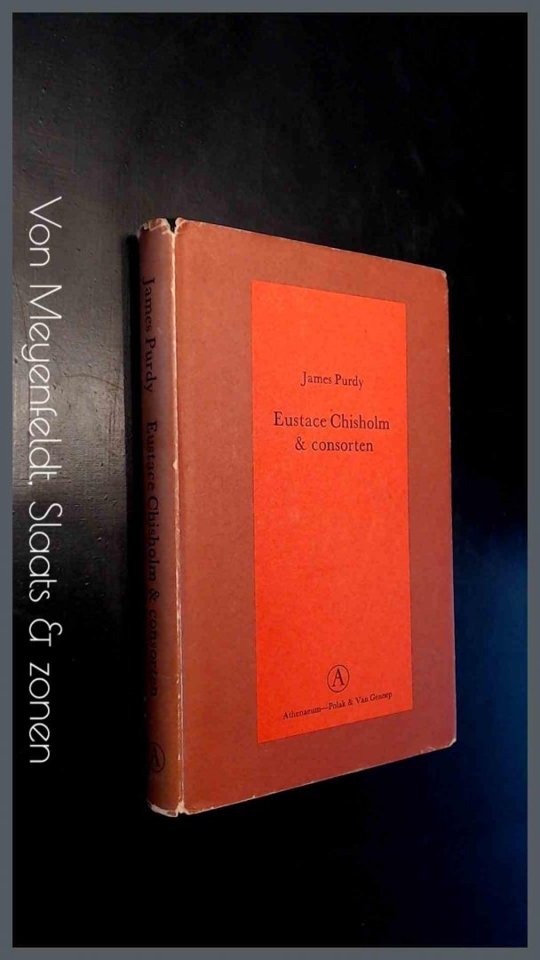 Purdy, James - Eustace Chisholm & consorten