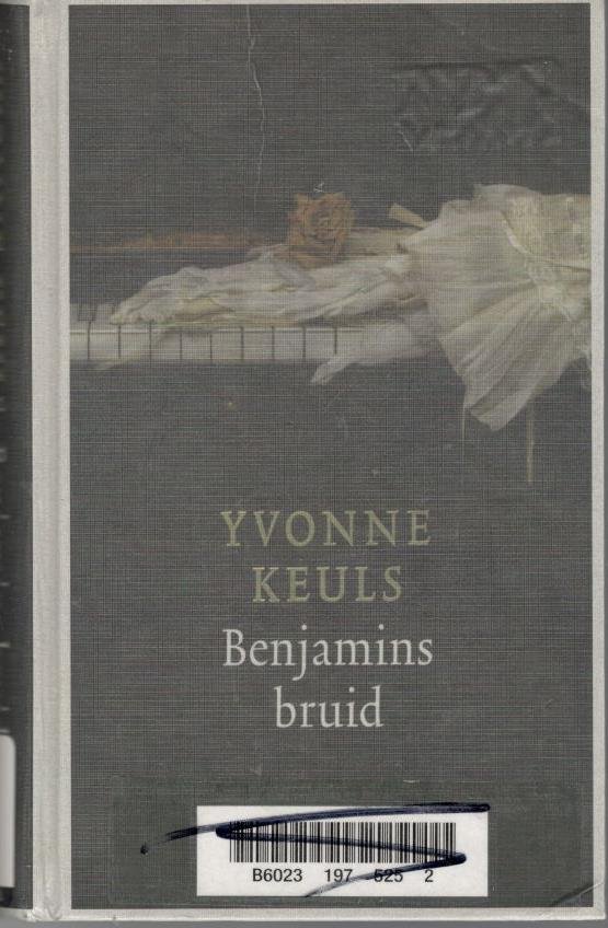 Keuls, Yvonne - Benjamins bruid  /  9789041413901