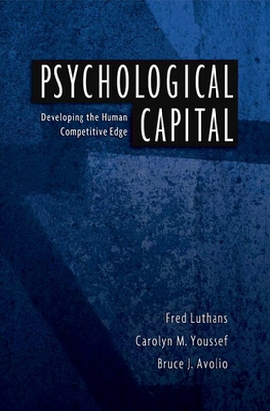 Luthans, Fred, Youssef, Carolyn M., Avolio, Bruce J. - Psychological Capital