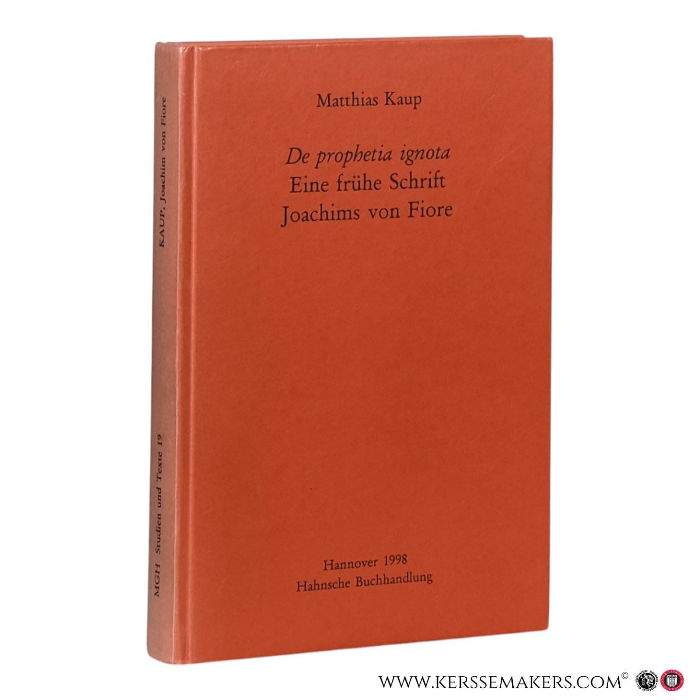 Kaup, Matthias. - De prophetia ignota: Eine frühe Schrift Joachims von Fiore.
