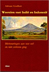 Goedhart, Adriaan - Weerzien met Indië en Indonesië. Herinneringen aan wat wel en niet verloren ging