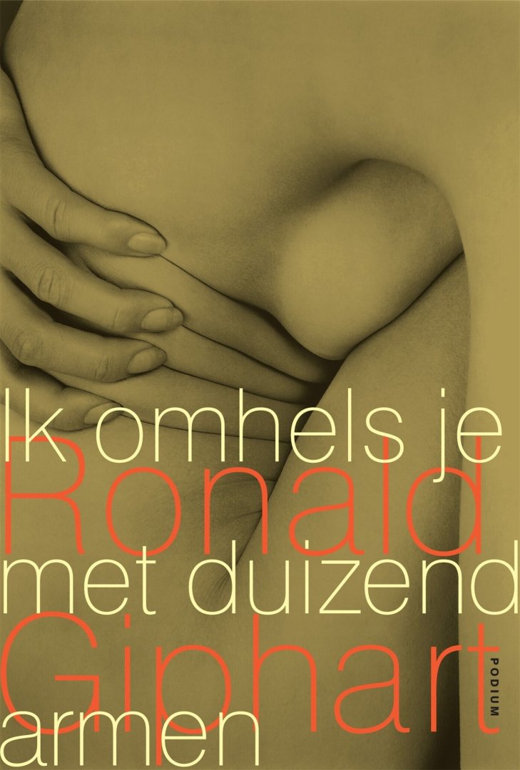 Ronald Giphart - Ik omhels je met duizend armen