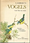 Mitchell, Alan (tekst) / Lambert, Terence (ill.) - Lambert's vogels van bos en tuin
