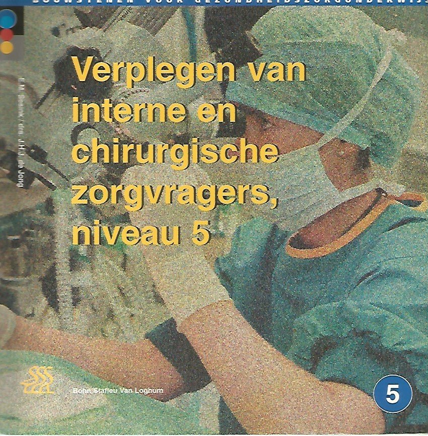 Sesink, E., Jong, J.H.J. de - Bouwstenen gezondheidszorgonderwijs Verplegen van interne en chirurgische zorgvragers 2