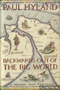 Hyland, Paul - Backwards out of the big world