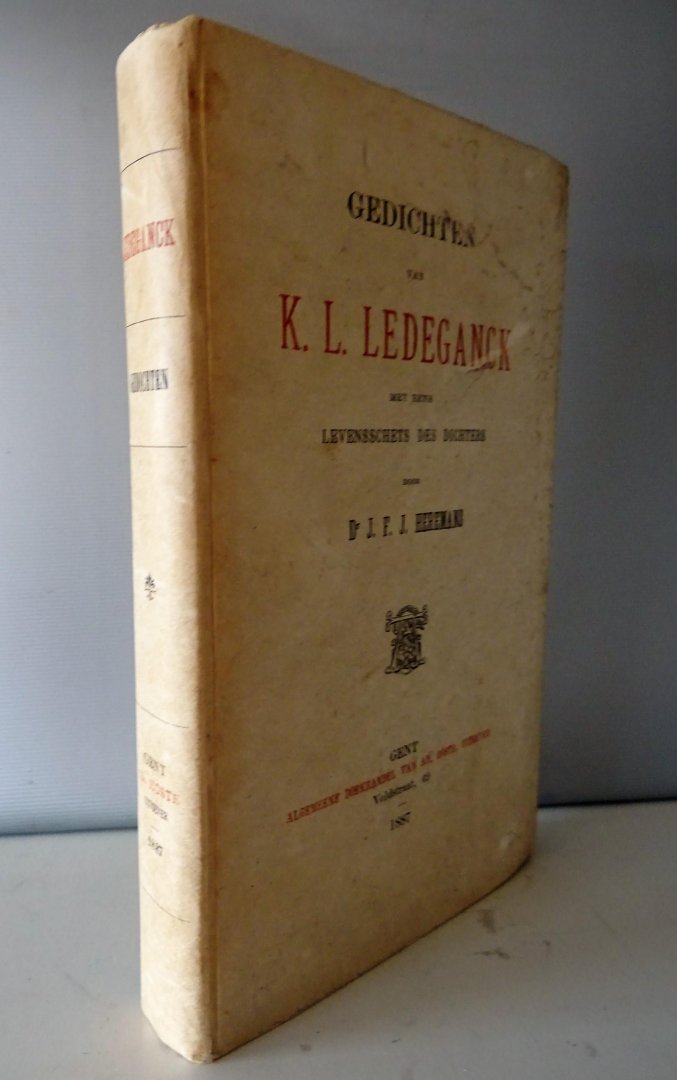 Ledeganck, K.L. - Gedichten van K.L.Ledeganck met een levensschets van de dichter door Dr. J.F.J. Heremans