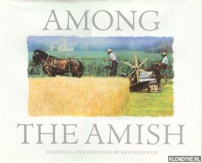 Bowen, Keith - Among the Amish