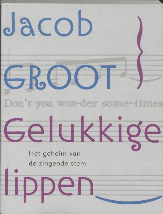 Groot, J. - Gelukkige lippen