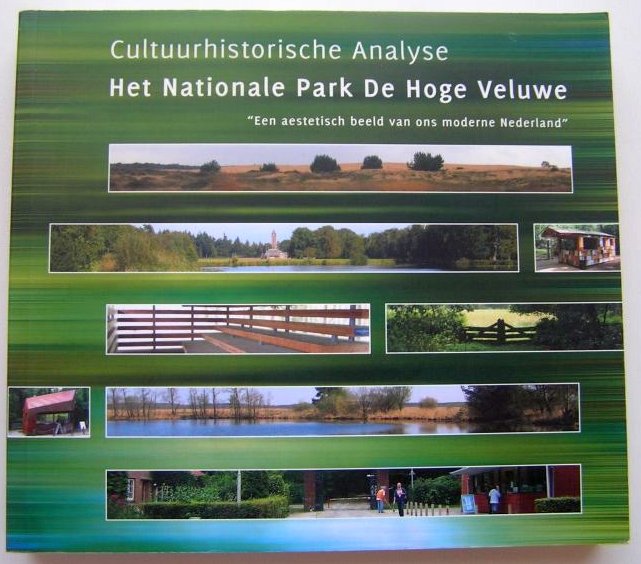 Derks, G.J.M. - Het Nationale Park De Hoge Veluwe. Cultuurhistorische analyse. 'Een aestetisch beeld van ons moderne Nederland'.