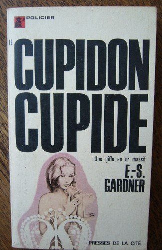 GARDNER, E.S., - Cupidon Cupide.