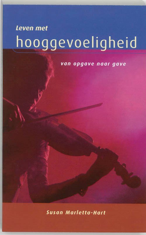 Susan Marletta  Hart - Leven met hooggevoeligheid