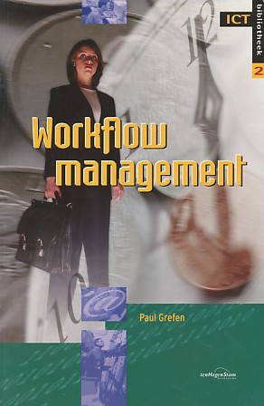Grefen, Paul - Workflow management.
