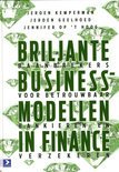 Geelhoed, Jeroen; Kemperman, Jeroen; Hoog, Jennifer op 't - Briljante businessmodellen in finance - baanbrekers voor betrouwbaar bankieren en verzekeren.