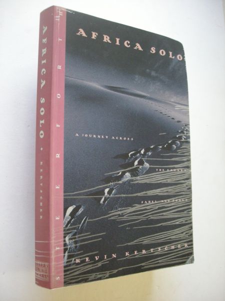 Kertscher, Kevin - Africa Solo, A journey across the Sahara, Sahel and Congo