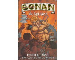Robert E. Howard - Conan de krijger