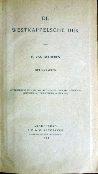 GELDEREN, H. VAN - De Westkappelsche dijk.
