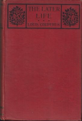 COUPERUS, Louis - The later Life.
