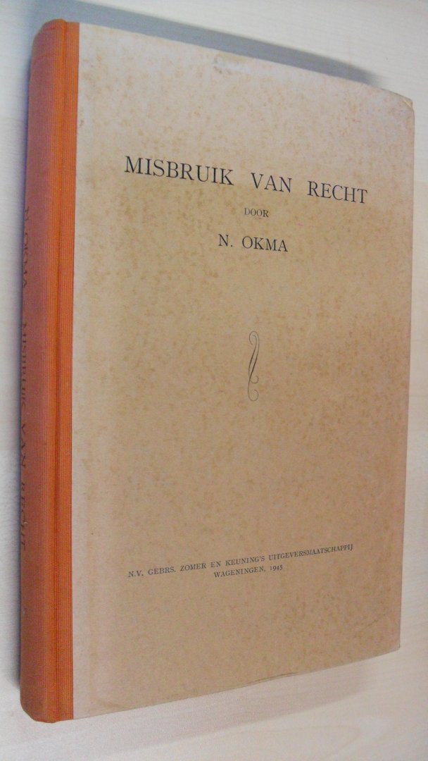 Okma N. - Misbruik van Recht Okma N. - Misbruik van Recht