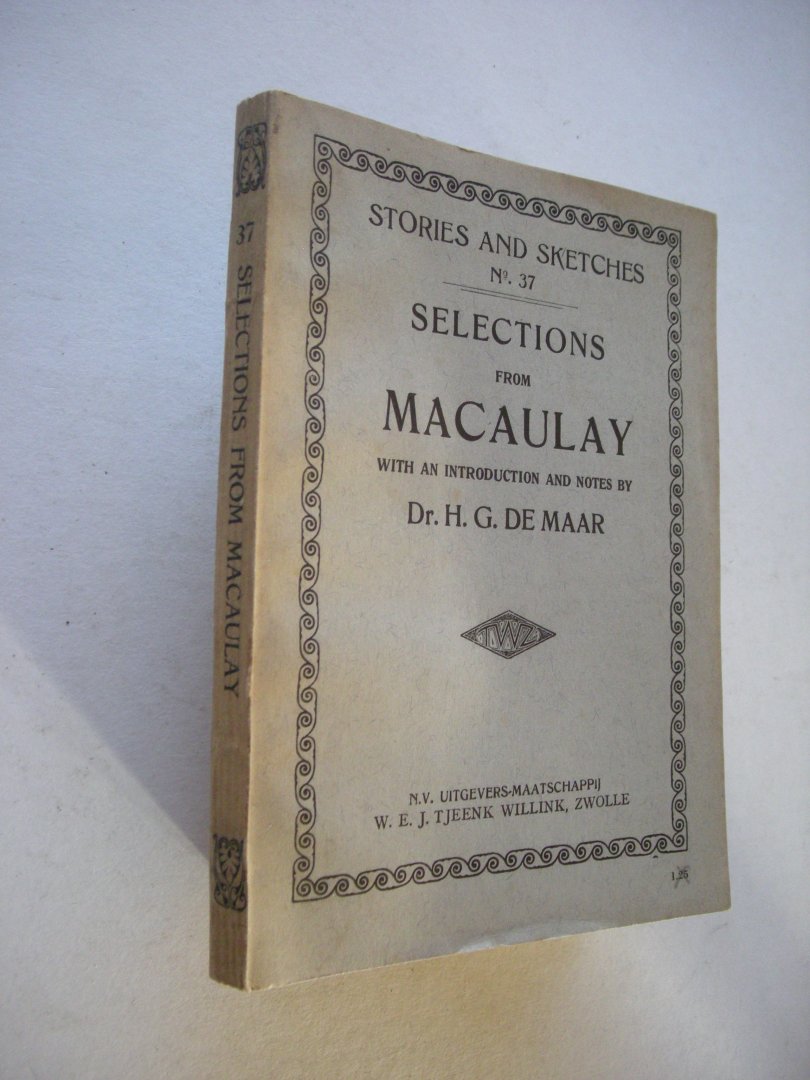 Macaulay, T.B. / Maar, Dr. H.G.de, introduction and notes - Selections from Macaulay