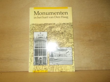 Vaillant, C. / Valentijn, D. / Doorn, M. van / Rosenberg, H. - Monumenten in het hart van Den Haag
