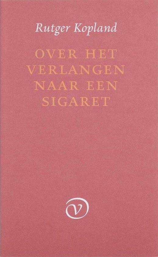 Kopland, Rutger - Over het verlangen naar een sigaret