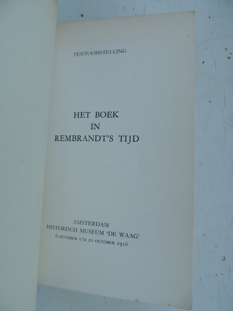 Amsterdams Historisch Museum.; - Het boek in Rembrandt's tijd : tentoonstelling