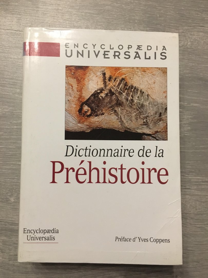 Préface d'Yves Coppens - Dictionnaire de la Préhistoire