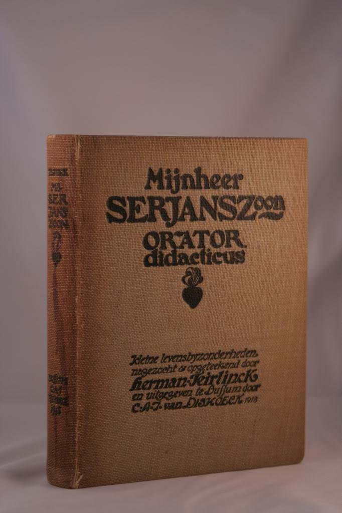 Teirlinck, Herman - Mijnheer J.B. Serjanszoon: Orator Didacticus