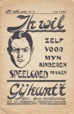 IK WIL - Ik wil zelf speelgoed voor mijn kinderen maken.