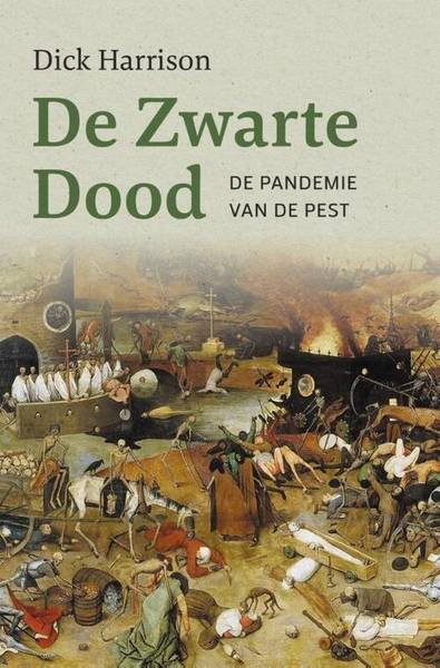 HARRISON, DICK. - De zwarte dood. De pandemie van de pest.