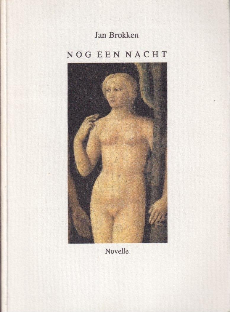 Brokken, Jan - Nog een nacht. Novelle