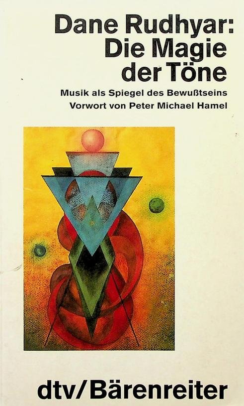 Rudhyar, Dane - Die Magie der Töne. Music als Spiegel des Bewusstseins