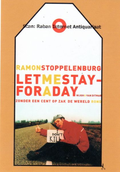 Stoppelenburg, Ramon - Prentbriefkaart: Letmestayforaday. Zonder een cent op zak de wereld rond