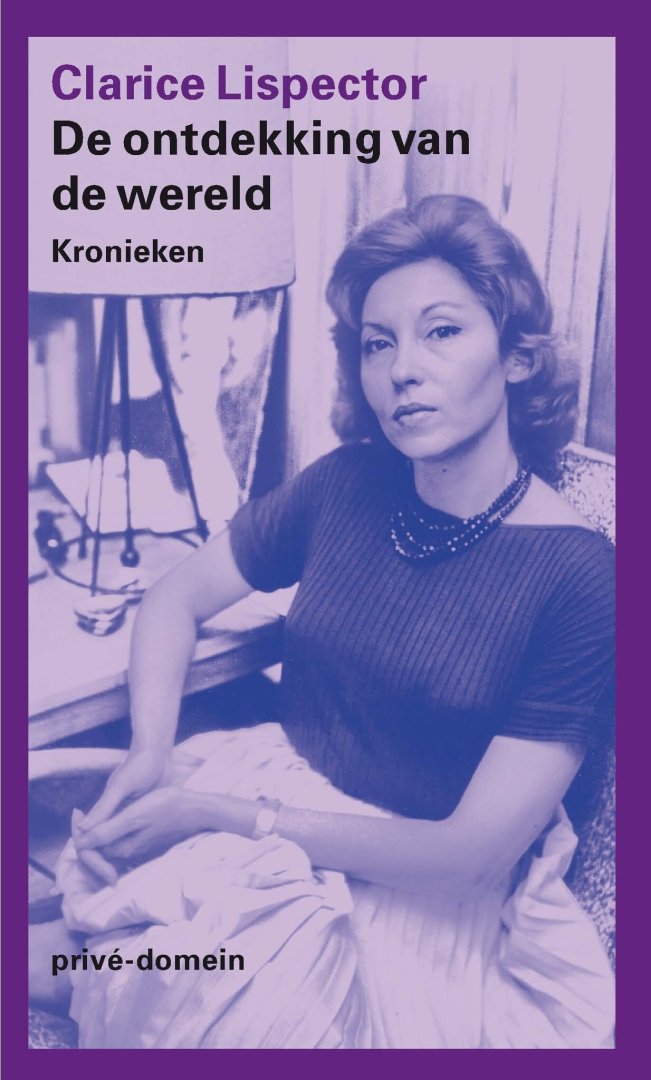 Clarice Lispector - PrivÃ©-domein 286 - De ontdekking van de wereld