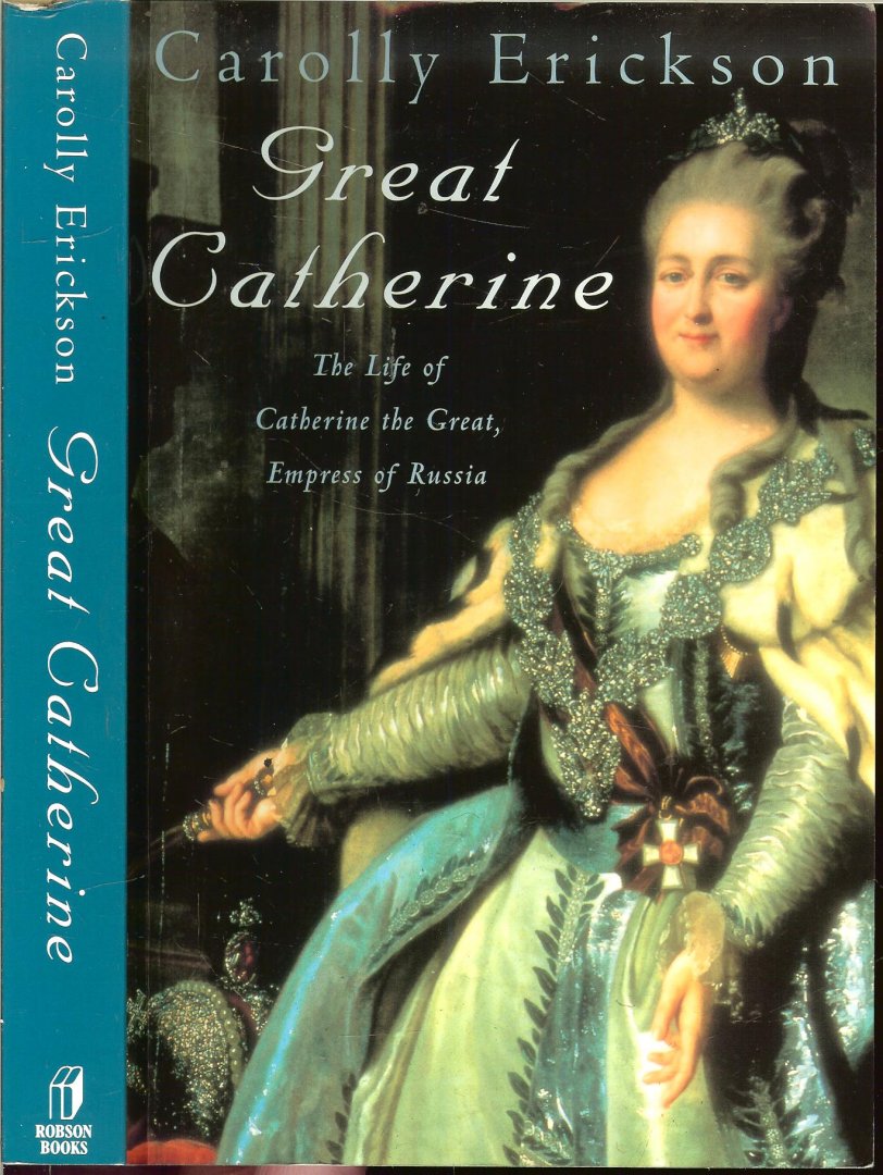 Erickson Carolly - Great Catherine ..  The Life of Catherine the Great, Empress of Russia